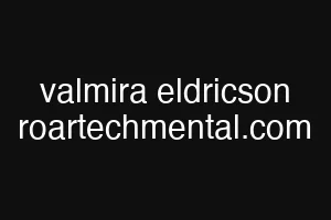 valmira eldricson roartechmental.com